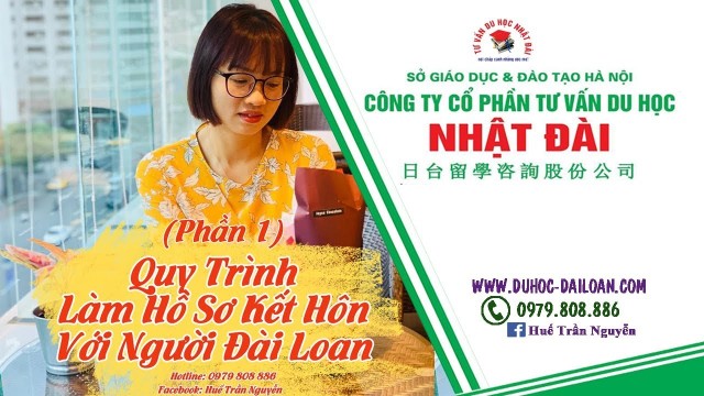 Quy Trình Làm Hồ Sơ Kết Hôn Với Người Đài Loan (Phần 1) | Du Học Nhật Đài